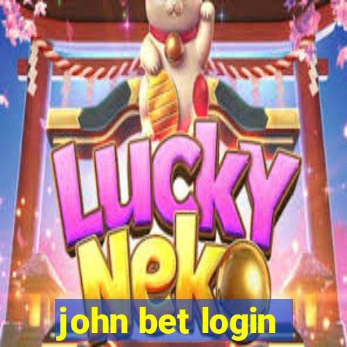 john bet login